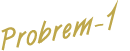 Probrem-1